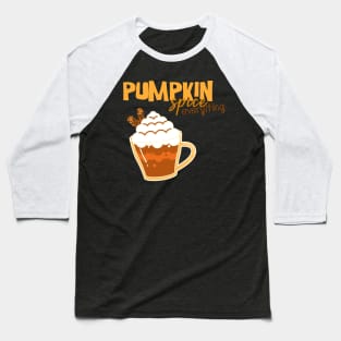 Pumpkin Spice Everything Baseball T-Shirt